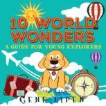 10 World Wonders book for kids who l..., Gene Lipen