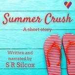 Summer Crush, S. R. Silcox