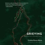 Grieving, Cristina Rivera Garza