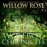 The Wolfboy Chronicles Box Set, Willow Rose