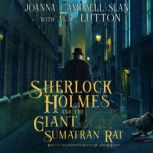 Sherlock Holmes and the Giant Sumatra..., Joanna Campbell Slan
