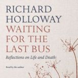 Waiting for the Last Bus, Richard Holloway