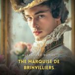 The Marquise de Brinvilliers, Alexandre Dumas