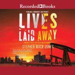 Lives Laid Away, Stephen Mack Jones