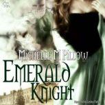 Emerald Knight, Michelle M. Pillow
