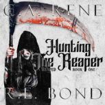Hunting the Reaper, R. E. Bond