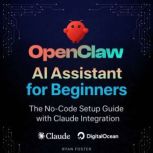 OpenClaw AI Assistant for Beginners, Ryan Foster