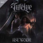 Twelve, H. M. Wolfe