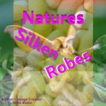 Natures Silken Robes, Mike Blake