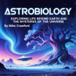 Astrobiology, Mike Crawford