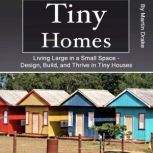 Tiny Homes, Martin Drake