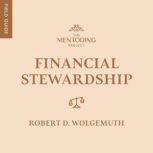 Financial Stewardship, Robert D. Wolgemuth