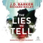 The Lies We Tell, J.D. Barker