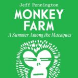 Monkey Farm, Jeff Pennington