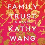Family Trust, Kathy Wang