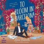 To Bloom in Barcelona, Lena Bianchi
