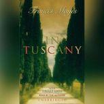In Tuscany, Frances Mayes