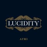 Lucidity, Atri