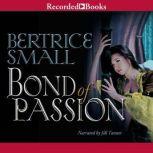 Bond of Passion, Bertrice Small