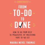 From ToDo to Done, Maura Nevel Thomas