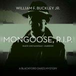 Mongoose, R.I.P. A Blackford Oakes Mystery, William F. Buckley Jr.