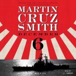 December 6, Martin Cruz Smith
