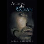 Across the Ocean, Hawa L. Crickmore