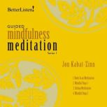 Guided Mindfulness Meditation, Series 1, Jon Kabat-Zinn