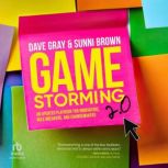 Gamestorming 2.0, Dave Gray