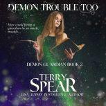 Demon Trouble Too, Terry Spear