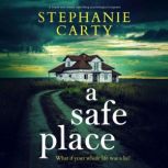 A Safe Place, Stephanie Carty