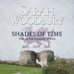 Shades of Time The After Cilmeri Series, Sarah Woodbury