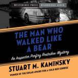 The Man Who Walked Like a Bear, Stuart M. Kaminsky