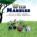 Wild Marbles, Marty Smedes