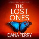 The Lost Ones, Dana Perry