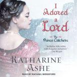 I Adored a Lord, Katharine Ashe