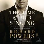 The Time of Our Singing, Richard Powers