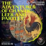 The Adventures of Chanticleer and Par..., Brothers Grimm