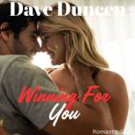 Winning For You, Dave Duncen