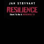 Resilience, Jan Stryvant