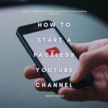 How to Start a Faceless YouTube Chann..., Johnny Nelson