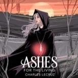 Ashes for the Living, Charles  Lecruz