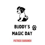 Buddys Magic Day, Patrick Baranov