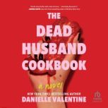 The Dead Husband Cookbook, Danielle Valentine
