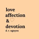 love affection  devotion, D. R. Nguyen