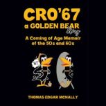 CRO67 a Golden Bear Story, Thomas Edgar McNally