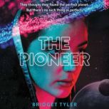 The Pioneer, Bridget Tyler
