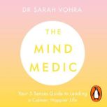 The Mind Medic, Sarah Vohra