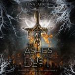 To Ashes and Dust, Luna Laurier