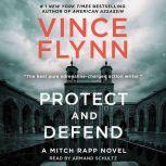 Protect and Defend A Thriller, Vince Flynn